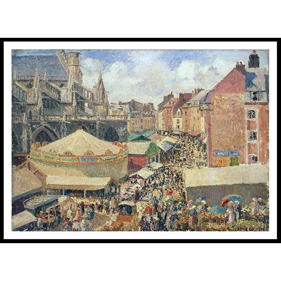 The Fair in Dieppe Sunny Morning 1901, A New Print Of a Camille Pissaro Painting