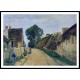 Village Street Auvers sur Oise 1873, A New Print Of a Camille Pissaro Painting