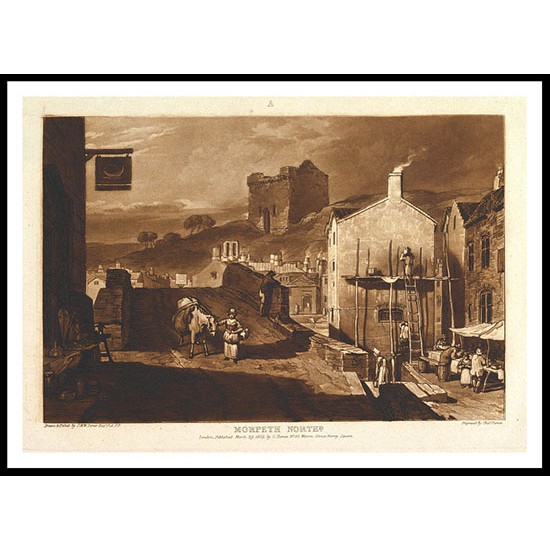 Morpeth North 1809, A New Print Of a J. M. W Turner Painting