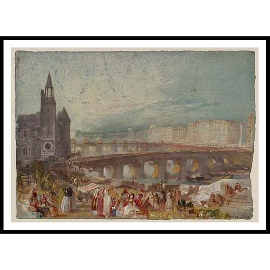 Paris The Marche aux Fleurs and the Pont au Change 1833, A New Print Of a J. M. W Turner Painting