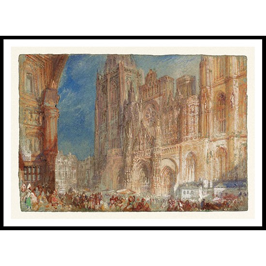 Rouen Cathedral 1832, A New Print Of a J. M. W Turner Painting