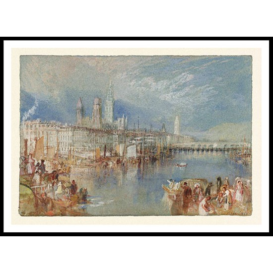 Rouen Looking Upriver 1832, A New Print Of a J. M. W Turner Painting