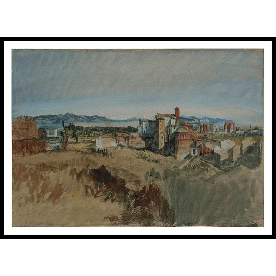 View of Santi Giovanni e Paolo Rome from the Palatine Hill 1819, A New Print Of a J. M. W Turner Painting