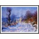 Road to Giverny in Winter 1885, A New Print Of a Painting By Adolphe Monet