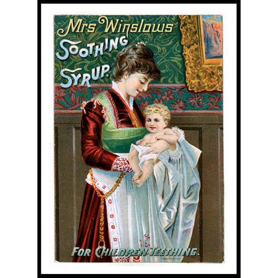 Soothing Syrup, A New Print Of a Vintage Advert