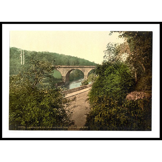 Ambergate railway bridge over River Derwent Derbyshire England, A New Print Of an English Photochrom Image