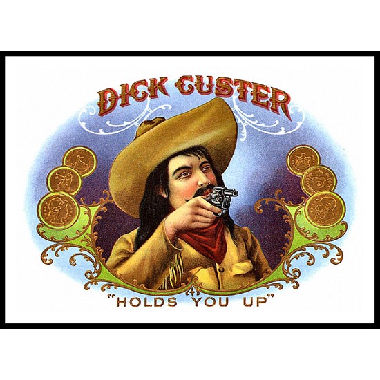 Dick Custer, A New Print Of a Vintage Label