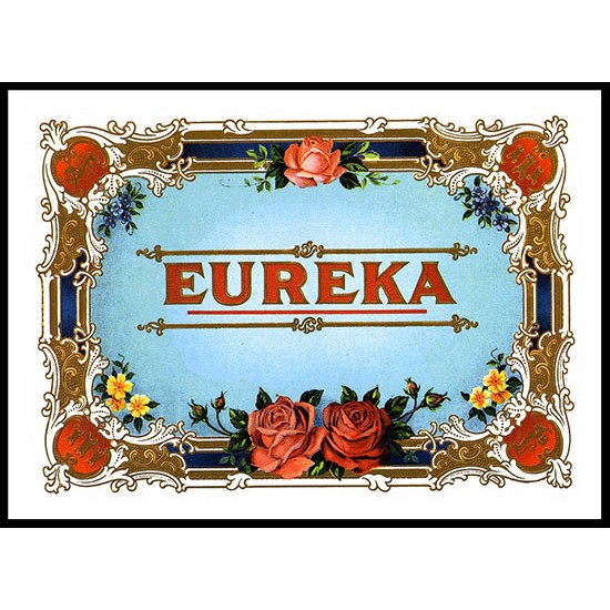 Eureka, A New Print Of a Vintage Label